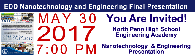 North Penn High SchoolEngineering Academy Seniors to Present Their Nanotechnology and Engineering Research! 5-30-17